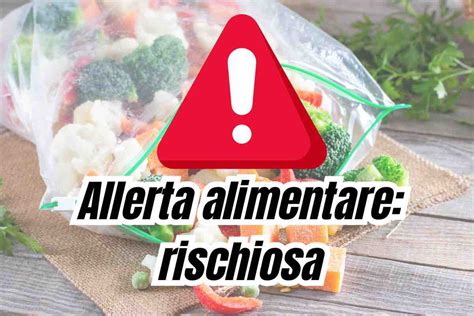 Allerta Alimentare Richiamato Il Marchio Di Una Delle Verdure