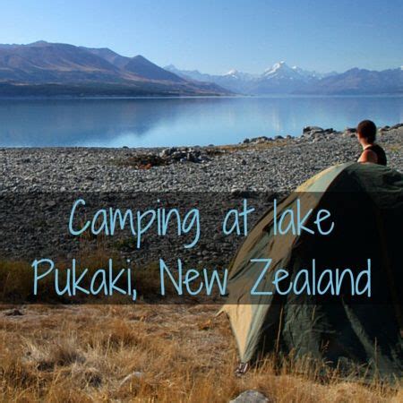 Lake Pukaki (New Zealand) -Things to do, Mount Cook, camping... | Camping new zealand, Camp lake ...