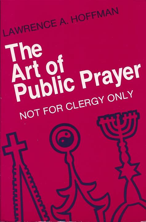 The Art Of Public Prayer Lawrence A Hoffman