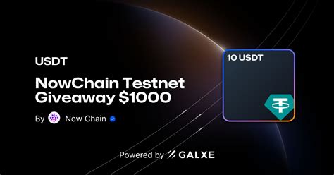 NowChain Testnet Giveaway 1000 By Now Chain Galxe