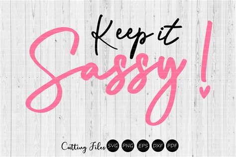 Keep It Sassy Graphic By Hd Art Workshop · Creative Fabrica