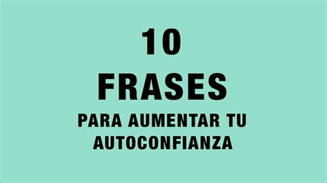 10 Frases Para Aumentar Tu Autoconfianza Coaching Youtube