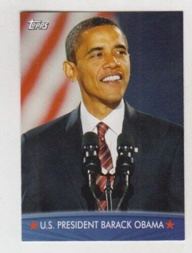 U S President Barack Obama 2008 TOPPS U S PRESIDENT BARACK OBAMA