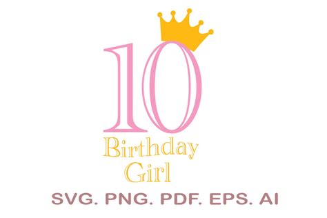 Birthday Girl Svg 10th Birthday Svg Birthday Gold Number Etsy