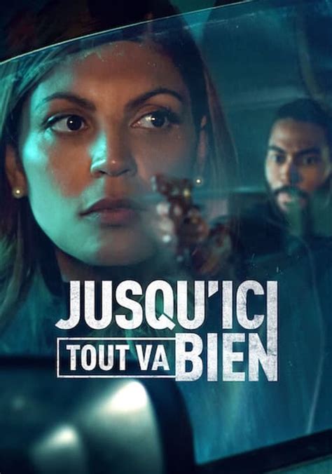 Saison 1 Jusqu ici tout va bien streaming où regarder les épisodes