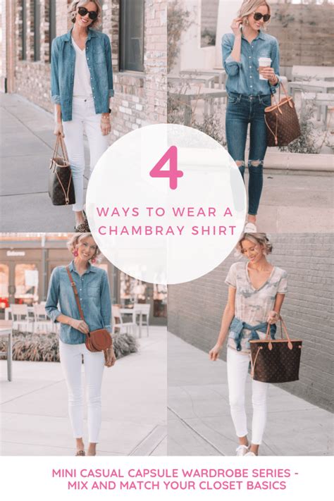 Mini Casual Capsule Wardrobe 4 Ways To Wear A Chambray Shirt