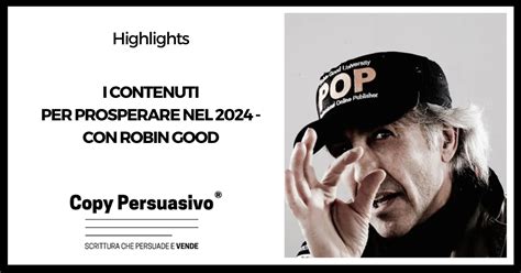 322 I Contenuti Per Prosperare Nel 2024 Con Robin Good COPY