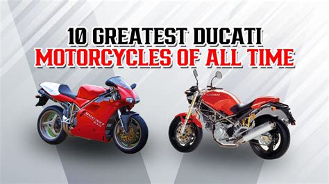 10 Greatest Ducati Motorcycles Of All Time