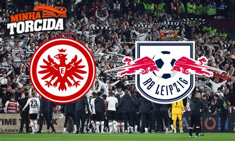 Eintracht Frankfurt X Rb Leipzig Palpite Prognóstico E Transmissão