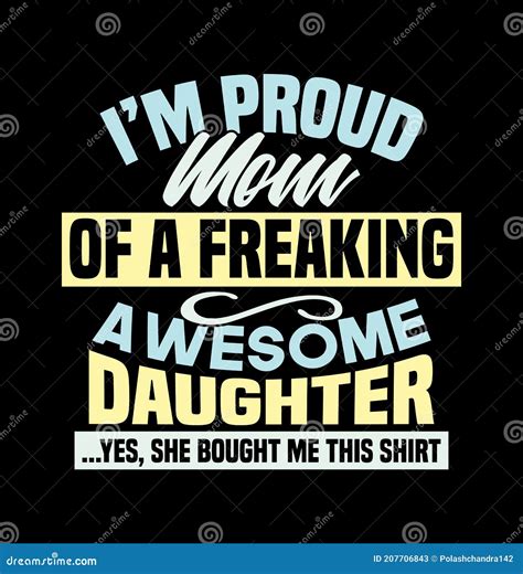 Iâ€™m Proud Mom Of A Freaking Awesome Daughter Funny Mom T Shirt