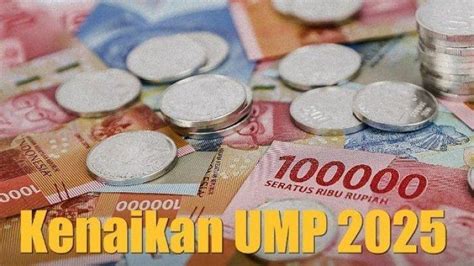 Resmi UMP 2025 Naik 6 5 Persen Inilah Perbedaan UMP UMK Dan UMR