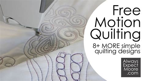 Free Motion Quilting 8 More Simple Quilting Designs Youtube