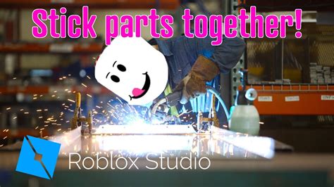 How To Get Parts To Stick Together In Roblox Studio 2021 YouTube