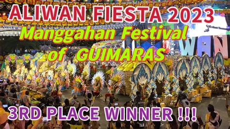 Aliwan Fiesta 2023 Manggahan Festival Guimaras 3rd Place Winner Final