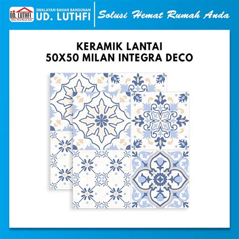 Jual Keramik Lantai Dinding 50x50 Milan Integra Deco B Shopee Indonesia