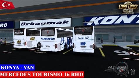 ETS 2 1 43 MERCEDES TOURISMO KONVOYU KONYA VAN SEFERİ YKS