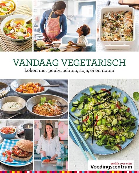 Voedingscentrum Vandaag Vegetarisch Koken Met Peulvruchten Soja