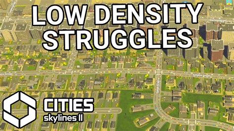 So Much Low Density Residential Demand Cities Skylines Ii Part