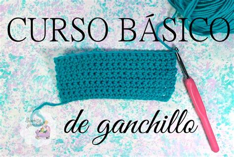 Curso Básico De Ganchillo Para Principiantes Academia Saekita