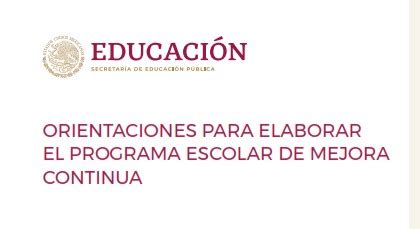 Orientaciones Para Elaborar El Programa Escolar De Mejora Continua