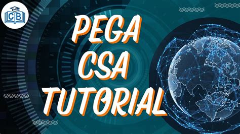 PEGA CSA Tutorial Pega Csa Training Pega Csa Online Training Pega