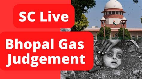 Supreme Court Judgement Bhopal Gas Tragedy Supremecourtofindia