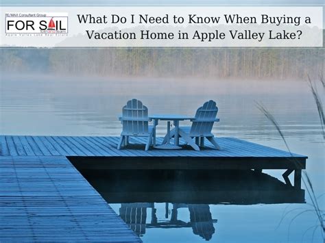 What Do I Need To Know When Buying A Vacation Home At Apple Valley Toth