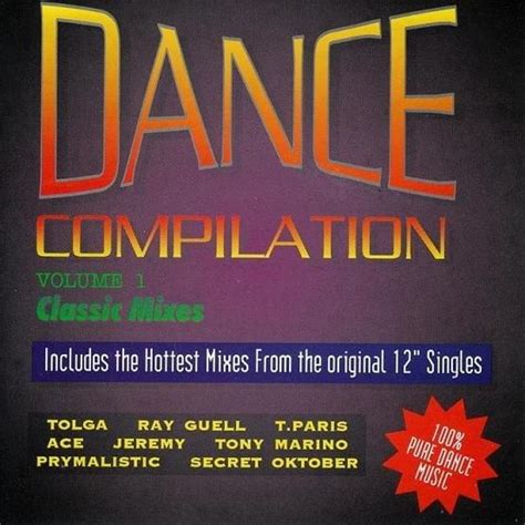 Various Artists Dance Compilation Volume 1 Classic Mixes Lyrics And