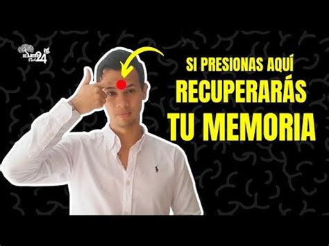 PRESIONA ESTE PUNTO Para MEJORAR LA MEMORIA En Pocos Minutos Y Sin