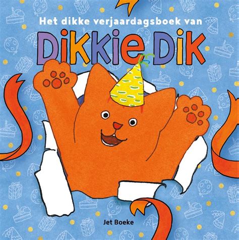 Het Dikke Verjaardagsboek Van Dikkie Dik Gottmer Uitgevers Groep