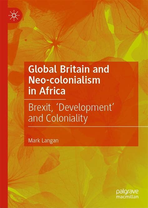 Global Britain And Neo Colonialism In Africa Ebook Mark Langan