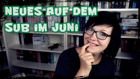 Neuzug Nge Neues Auf Dem Sub Juni Liebe Thriller Festa Youtube