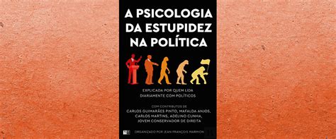 A Ler A Psicologia Da Estupidez Na Política