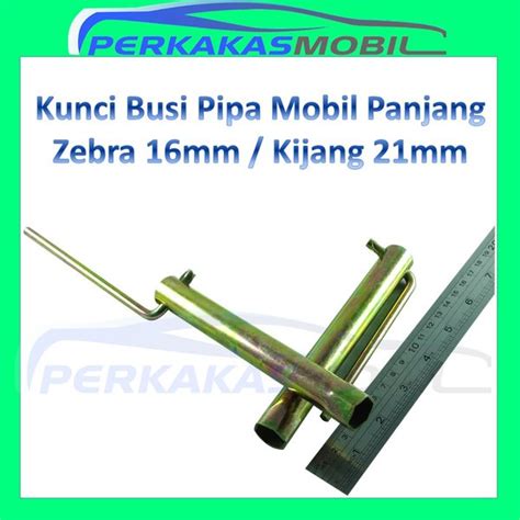 Jual Kunci Konci Busi Pipa Panjang Mobil Zebra 16mm Kijang 21mm Livina