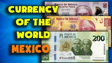 Currency Of The World Mexico Mexican Peso Exchange Rates Mexico