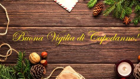 Buona Vigilia Di Capodanno Le Immagini Pi Belle Per Gli Auguri Di