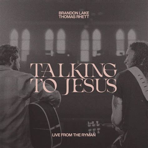 Brandon Lake And Thomas Rhett Talking To Jesus Live From The Ryman