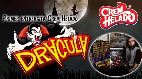 Entrevista Crem Helado A Dracula Colecciones Youtube