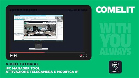 Comelit IPC Manager Tool Attivazione Telecamera E Modifica IP YouTube