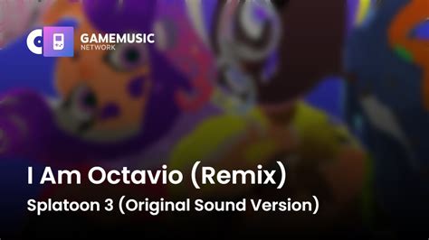 I Am Octavio Remix Splatoon 3 Original Sound Version [ost] Youtube