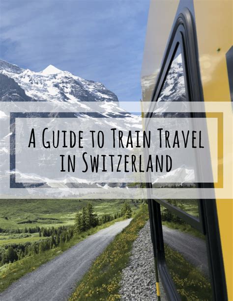 A complete guide to train travel in switzerland – Artofit