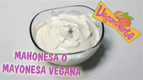 Mayonesa Vegana Muy F Cil Vegan Mayonnaise Recetas Veganas