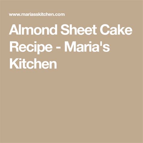 Almond Sheet Cake Recipe Maria S Kitchen Almond Sheet Cake Recipe