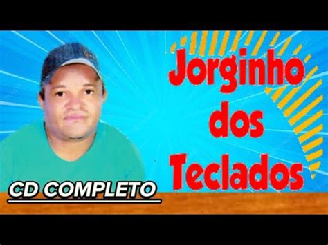 Jorginho Dos Teclados Samba E Seresta Cd Completo Youtube