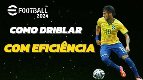 Como Driblar Da Forma Correta No Efootball Mobile Tutorial