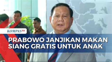 Video Ini Alasan Prabowo Pilih Makan Siang Gratis Untuk Anak Anak Jadi