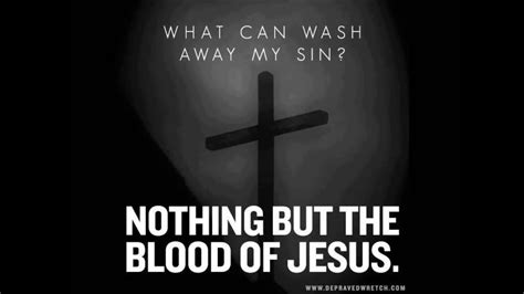 The Blood Of Jesus Christ Cleanseth Us From All Sin Youtube