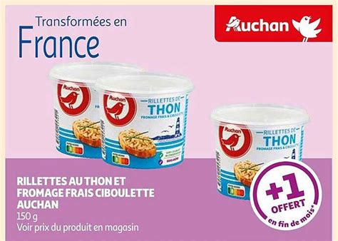 Promo Rillettes Au Thon Et Fromage Frais Ciboulette Auchan Chez Auchan