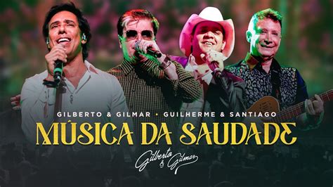 Gilberto e Gilmar Guilherme e Santiago Música da Saudade DVD Só