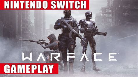 Warface Nintendo Switch Gameplay YouTube